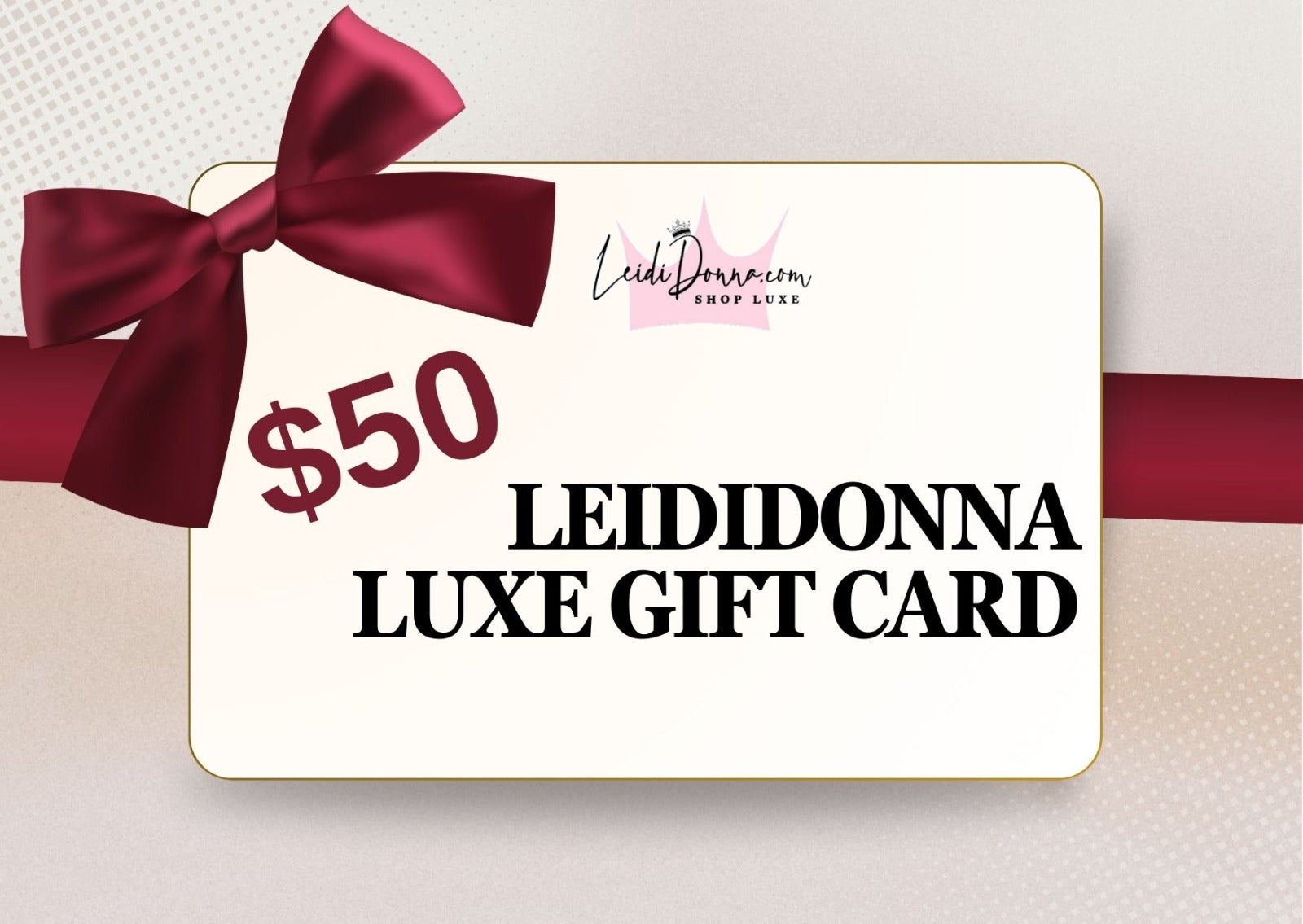 LeidiDonna Luxe Gift Card – $50